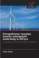 Perspektywy rozwoju branzy energetyki wiatrowej w Afryce (Polish Edition) 6630349474 Book Cover