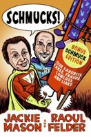 Schmucks!: Our Favorite Fakes, Frauds, Lowlifes, Liars, the Armed and Dangerous, and Good Guys Gone Bad 0061126136 Book Cover