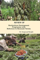 REVIEW OF Horticulture Development Programme with Reference to Baramati Taluka 1365868370 Book Cover