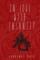 In Love With Insanity 0463859960 Book Cover