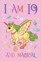 I am 19 and Magical: Golden Unicorn Journal with MORE CUTE UNICORNS INSIDE, Space for Drawing and Writing Positive Sayings, Unicorn Pink Cover with Stars Notebook for Kids, 19 Year Old Birthday Gift f 1081690216 Book Cover