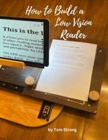 How to Build a Low Vision Reader: Desktop Digital Magnifier B0C47TKGYD Book Cover