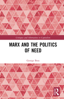 Marx and the Politics of Need 1032879939 Book Cover