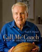 Call Me Coach: A Life in College Football 0807133744 Book Cover