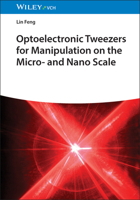 Optoelectronic Tweezers for Manipulation on the Micro and Nano Scale 3527354603 Book Cover