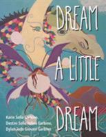 Dream a Little Dream 1612046304 Book Cover
