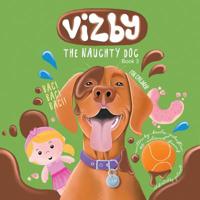 Vizby: The Naughty Dog - Book 3 0646802909 Book Cover