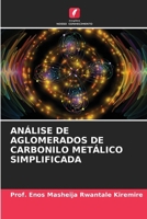 Análise de Aglomerados de Carbonilo Metálico Simplificada (Portuguese Edition) 6208628970 Book Cover