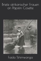 Briefe afrikanischer Frauen an Päpstin Cosette (German Edition) 1082221066 Book Cover