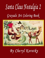 Santa Claus Nostalgia 2: Grayscale Art Coloring Book B08P3PC7ZP Book Cover