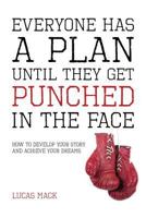 Everyone Has a Plan Until They Get Punched in the Face 1936672693 Book Cover