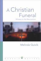 A Christian Funeral: Witness to the Resurrection 0806651482 Book Cover