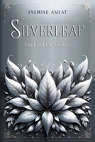 Silverleaf: Thief and the Shadow 1738373207 Book Cover