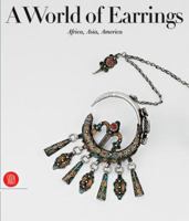 A World of Earrings: Africa, Asia, America (Ghysels Collection) 8881189739 Book Cover