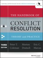 The Handbook of Conflict Resolution: Theory and Practice 1118526864 Book Cover