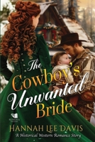 The Cowboy's Unwanted Bride: A Western Historical Romance Book B0GDQ7KDG3 Book Cover