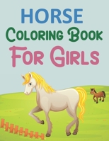 Horse Coloring Book For Girls: Horse Coloring Book For Toddlers B09T22JJLD Book Cover