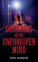 Darkness of the Unforgiven Mind 197721200X Book Cover
