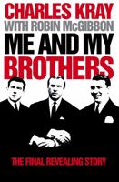 Me and My Brothers: The Final Revealing Story 0007275811 Book Cover