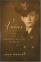 Voices From the Hill: The Story of Oklahoma Military Academy 1930709552 Book Cover