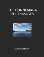 THE CONNEMARA IN 100 IMAGES 1689767006 Book Cover