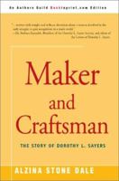 Maker and Craftsman: The Story of Dorothy L. Sayers 0595266037 Book Cover