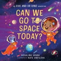 Evie and Dr Dino: Can We Go to Space Today? 0192785869 Book Cover