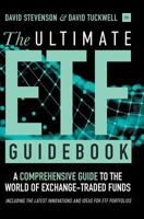 The Ultimate Etf Guidebook: A Comprehensive Guide to the World of Exchange-Traded Funds - Including the Latest Innovations and Ideas for ETF Portfolios 0857197266 Book Cover