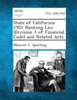 State of California 1951 Banking Law (Division 1 of Financial Code) and Related Acts 1289342938 Book Cover