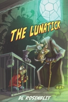 The Lunatick 0578804085 Book Cover
