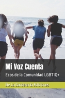 Mi Voz Cuenta: Ecos de la Comunidad LGBTIQ+ (Spanish Edition) B0D69LXM2Y Book Cover