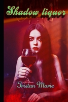 Shadow Liquor B0FF2R2XMJ Book Cover