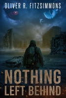 Nothing Left behind 1923289225 Book Cover