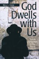 God Dwells With Us: Temple Symbolism in the Fourth Gospel (Scripture) 0814659527 Book Cover