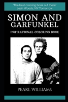 Simon and Garfunkel Inspirational Coloring Book 1692726579 Book Cover