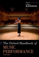 The Oxford Handbook of Music Performance, Volume 1 0190056282 Book Cover