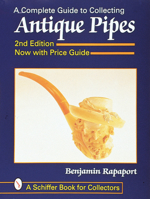 A Complete Guide to Collecting Antique Pipes (Schiffer Book for Collectors) 0916838226 Book Cover