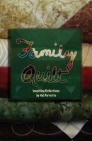 Family Quilt, Inspiring Reflections by Val Porretto 1938714083 Book Cover