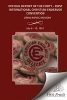 Official Report 41st Convention of the International Society of Christian Endeavor: Grand Rapids, Michigan July 9 - 15, 1951 1621713091 Book Cover