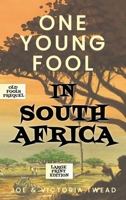 One Young Fool in South Africa - LARGE PRINT: Prequel 1922476242 Book Cover