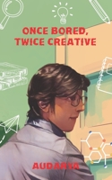 Once Bored, Twice Creative 9391526411 Book Cover