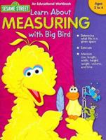 Learn about Measuring with Big Bird (Sesame Street: An Educational Workbook) 1586109103 Book Cover