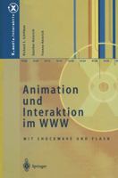 Animation Und Interaktion Im WWW: Mit Shockwave Und Flash 3642487912 Book Cover