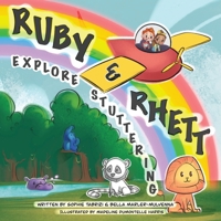 Ruby & Rhett Explore Stuttering B0BV453Z29 Book Cover