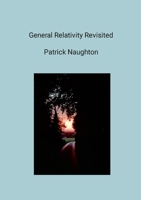 General Relativity Revisited 1716507618 Book Cover