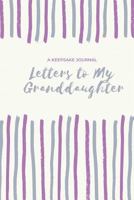 Letters to My Grandaughter: A Keepsake Journal 1792672624 Book Cover