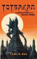 Totsakan: The Demon King and the Hermit's Riddle B0BCDT6R6X Book Cover