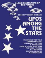 UFOs Among the Stars: Close Encounters of the Famous 0938294458 Book Cover