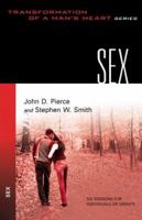 Sex (The Transformation of a Man's Heart) B08H6NN9B2 Book Cover