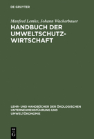 Handbuch Der Umweltschutzwirtschaft: Definitionen - Marktstudien - Potentialanalysen 3486251600 Book Cover